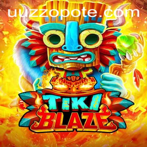 Explore the Thrilling World of TikiBlaze: A Comprehensive Guide to Mastering the Game